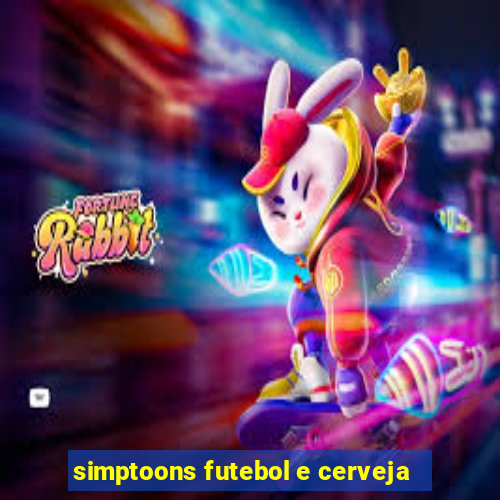 simptoons futebol e cerveja